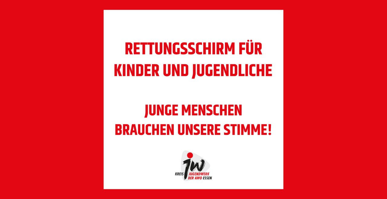 Rettungschirm für Kinder und Jugendliche - Junge Menschen bracuhen unsere Stimme!